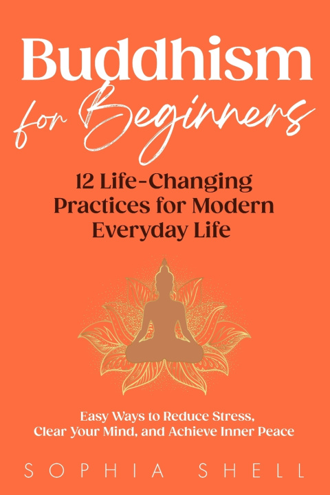 Knjiga Buddhism for Beginners Sophia Shell