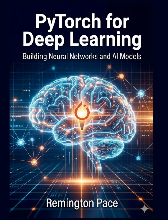 Kniha PyTorch for Deep Learning Remington Pace
