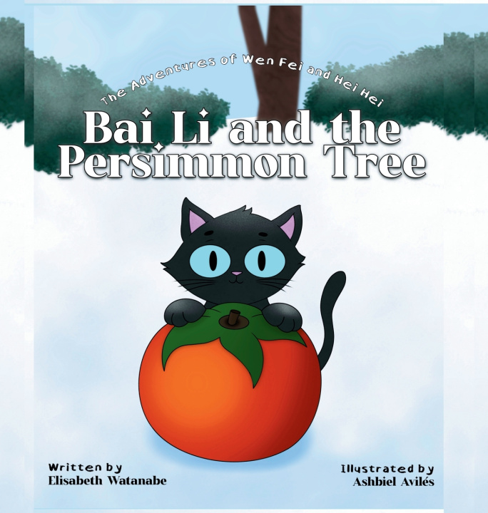 Knjiga Ba Li and the Persimmon Tree Elisabeth Watanabe