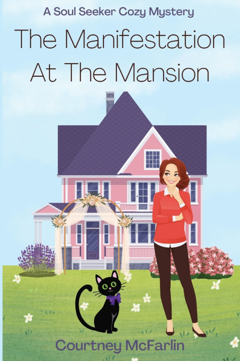 Kniha The Manifestation at the Mansion Courtney McFarlin