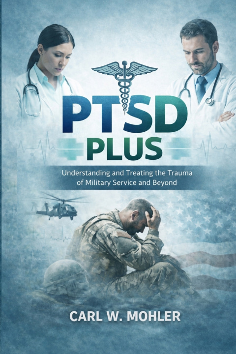 Könyv PTSD PLUS Carl W. Mohler