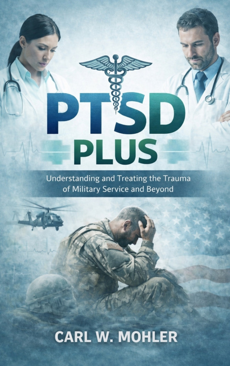 Könyv PTSD PLUS Carl W. Mohler