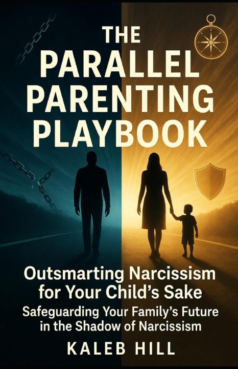 Kniha The Parallel Parenting Playbook Kaleb Hill