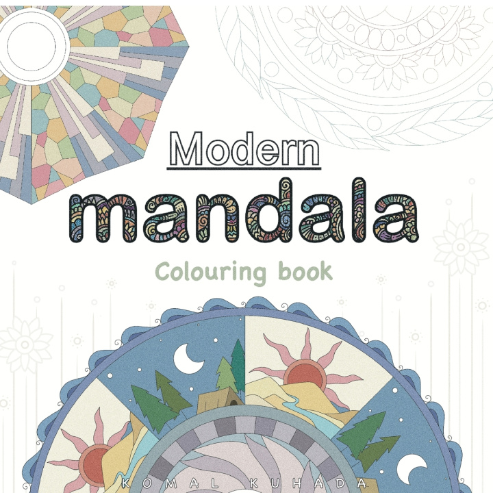 Kniha Modern Mandala Colouring Book Komal Kuhada