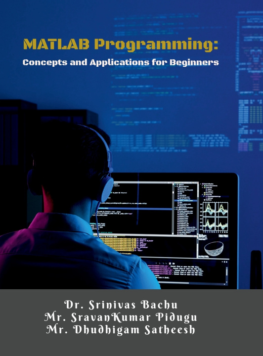 Könyv MATLAB Programming Dr. Srinivas Bachu