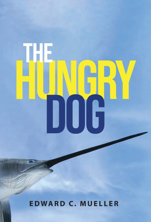 Kniha The Hungry Dog Edward C. Mueller