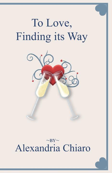 Kniha To Love, Finding its Way Alexandria Chiaro