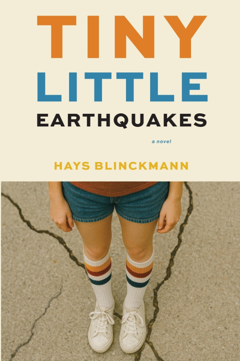 Kniha Tiny Little Earthquakes Hays Blinckmann