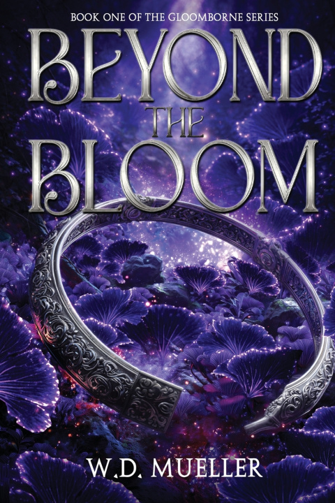 Kniha Beyond the Bloom W.D. Mueller