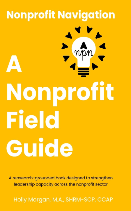 Kniha Nonprofit Navigation Holly D Morgan MA
