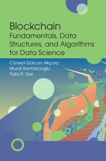 Kniha Blockchain Fundamentals, Data Structures, and Algorithms for Data Science Cüneyt Gürcan Akçora