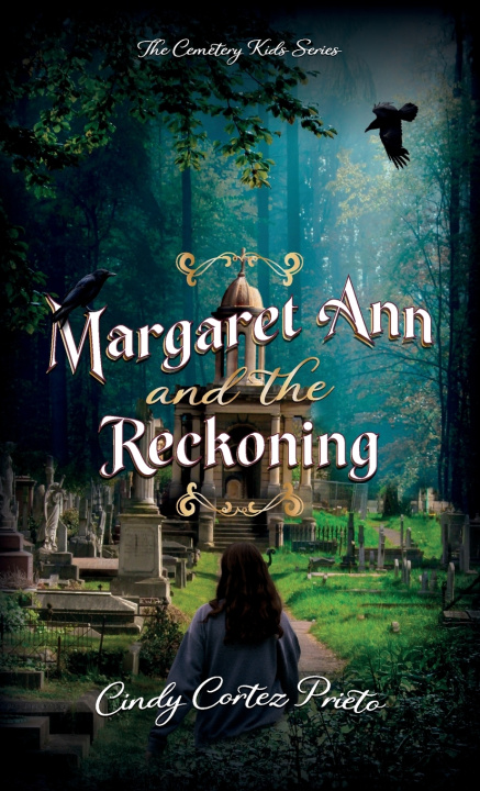 Knjiga Margaret Ann and the Reckoning Cindy Cortez Prieto