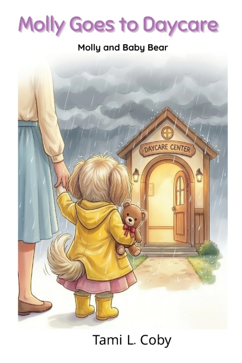 Knjiga Molly Goes to Daycare Tami L Colby