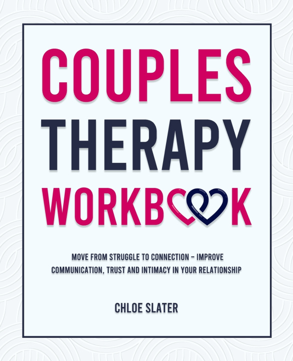 Kniha Couples Therapy Workbook Chloe Slater
