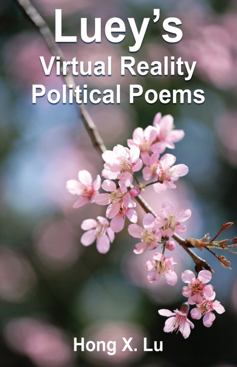 Knjiga Luey's Virtual Reality Political Poems Hong X Lu