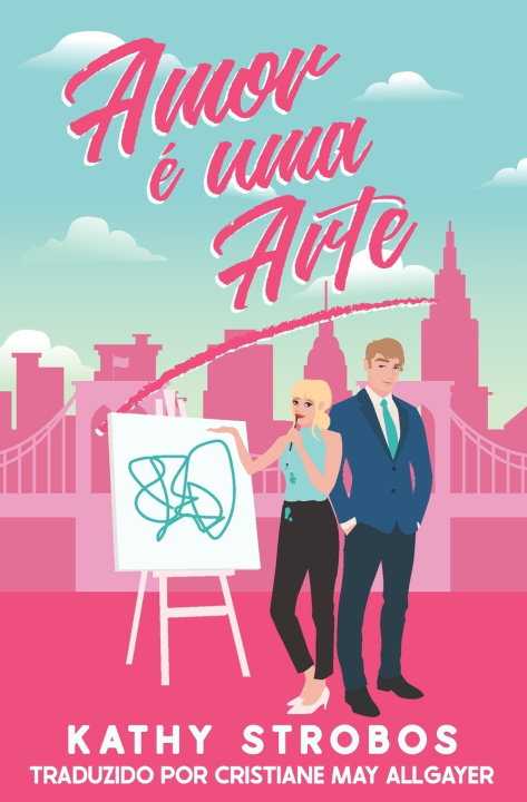 Kniha Amor É Uma Arte Kathy Strobos