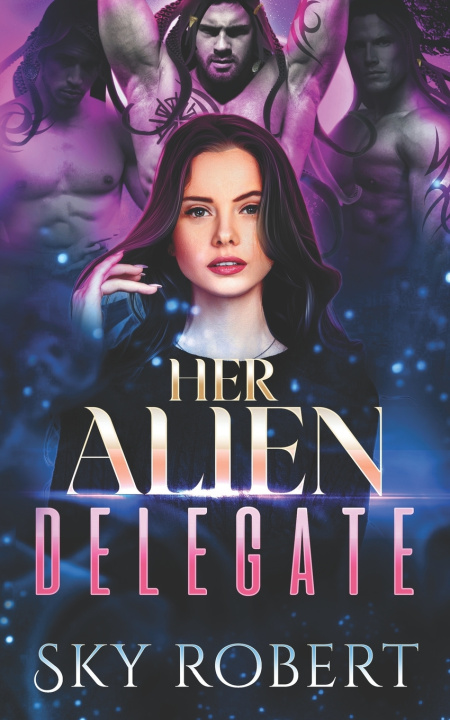 Kniha Her Alien Delegate Sky Robert