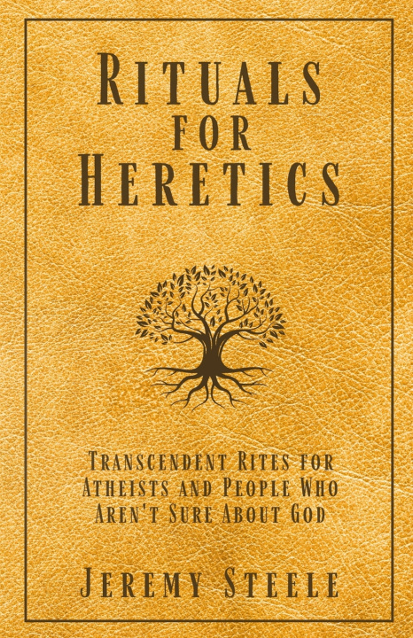 Kniha Rituals for Heretics Jeremy Steele