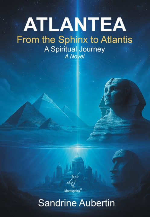 Knjiga Atlantea - From the Sphinx to Atlantis Sandrine AUBERTIN