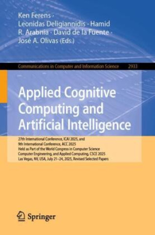 Könyv Applied Cognitive Computing and Artificial Intelligence Ken Ferens