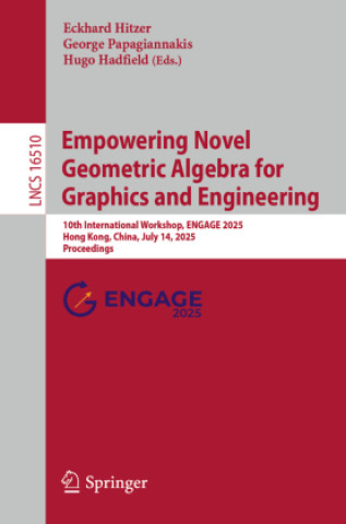 Kniha Empowering Novel Geometric Algebra for Graphics and Engineering Eckhard Hitzer