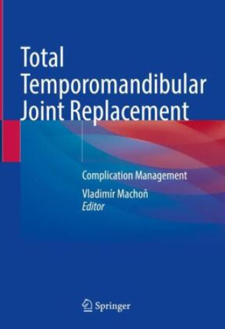 Knjiga Total Temporomandibular Joint Replacement Vladimír Machon