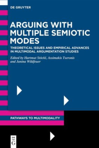 Kniha Arguing with Multiple Semiotic Modes Hartmut Stöckl