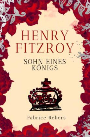 Kniha Henry FitzRoy Fabrice Rebers