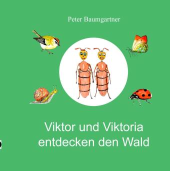 Kniha Viktor und Viktoria entdecken den Wald Peter Baumgartner