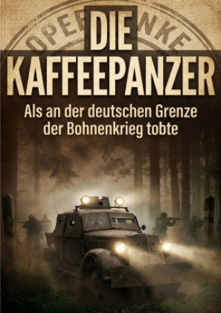 Kniha Die Kaffeepanzer Hannes Burg
