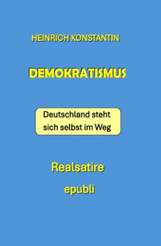 Buch Demokratismus Heinrich Konstantin