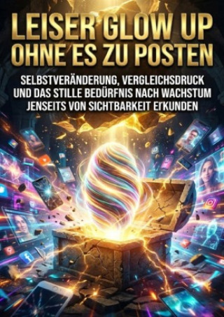 Knjiga Leiser Glow Up ohne es zu posten Oliver Reuter