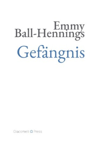 Kniha Gefängnis Emmy Ball-Hennings