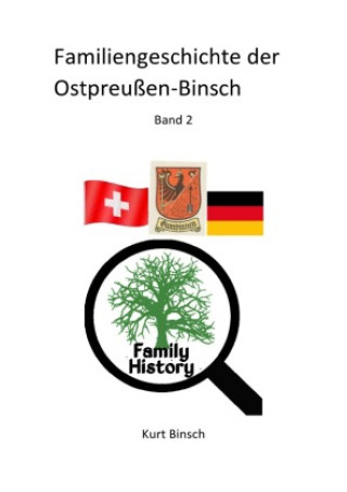 Knjiga Familiengeschichte der Ostpreußen-Binsch Band 2 Kurt Binsch