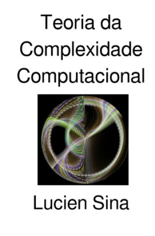 Kniha Teoria da Complexidade Computacional Lucien Sina