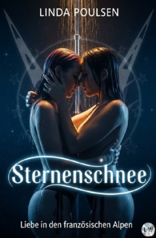 Kniha Sternenschnee - Liebe in den französischen Alpen Linda Poulsen