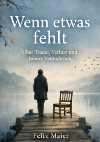 Kniha Wenn etwas fehlt Felix Maier