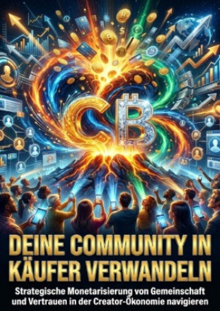 Kniha Deine Community in Käufer verwandeln Miriam Brandt
