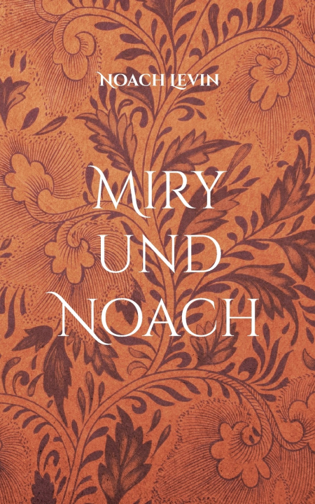 Kniha Miry und Noach Noach Levin