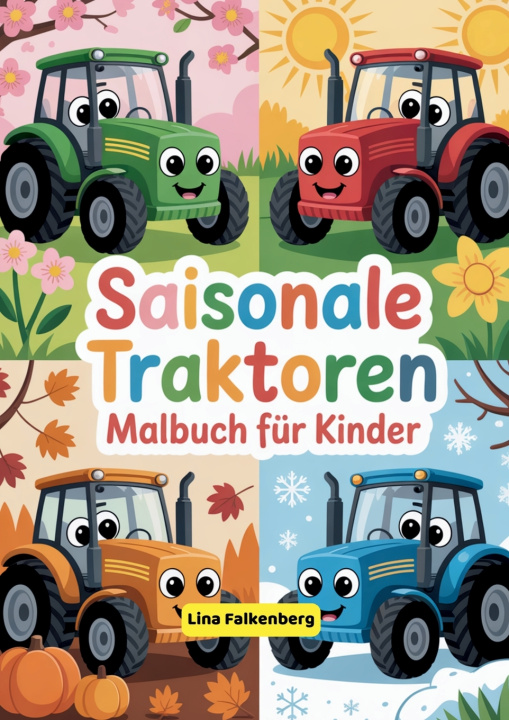 Knjiga Saisonale Traktoren Malbuch für Kinder Lina Falkenberg
