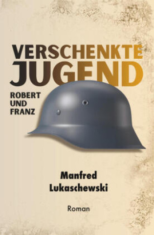 Knjiga Verschenkte Jugend Manfred Lukaschewski