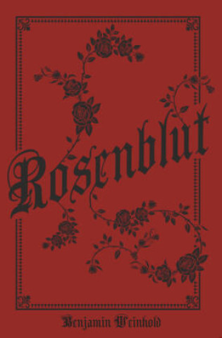 Kniha Rosenblut Benjamin Weinhold