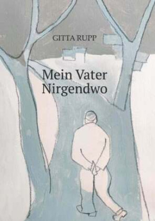 Kniha Mein Vater Nirgendwo Gitta