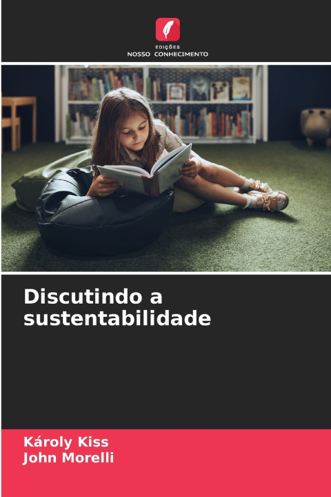 Kniha Discutindo a sustentabilidade Károly Kiss