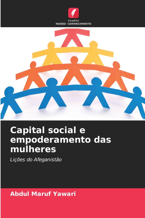 Kniha Capital social e empoderamento das mulheres Abdul Maruf Yawari