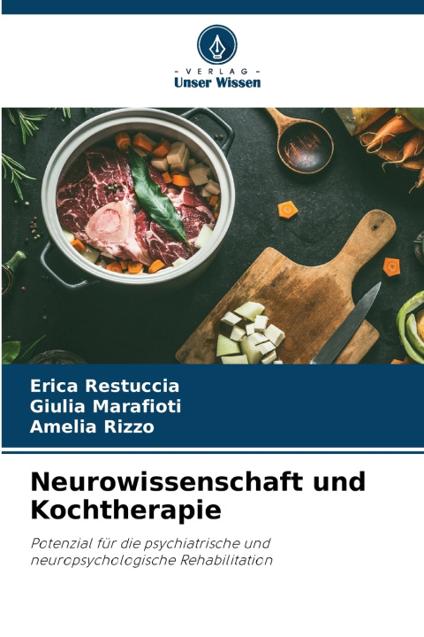 Knjiga Neurowissenschaft und Kochtherapie Erica Restuccia