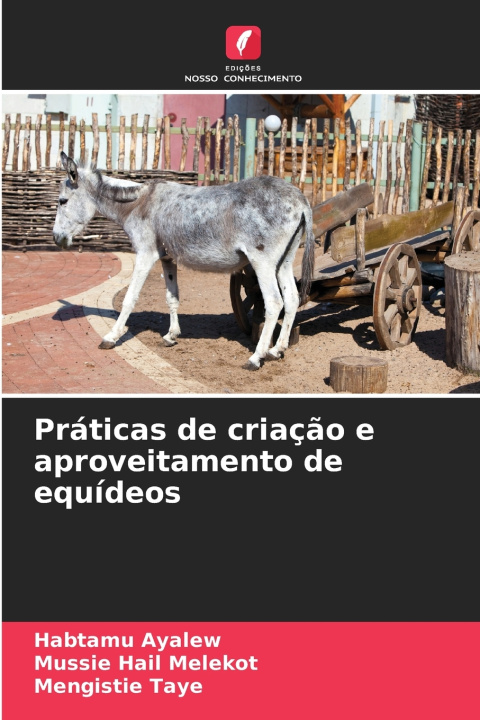 Buch Práticas de criação e aproveitamento de equídeos Habtamu Ayalew