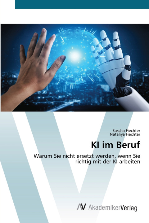 Könyv KI im Beruf Sascha Fiechter