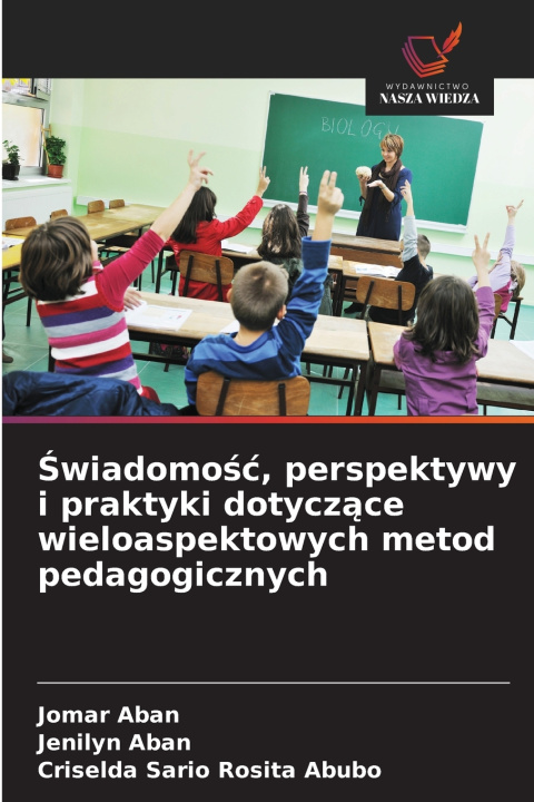 Kniha Świadomość, perspektywy i praktyki dotyczące wieloaspektowych metod pedagogicznych Jomar Aban
