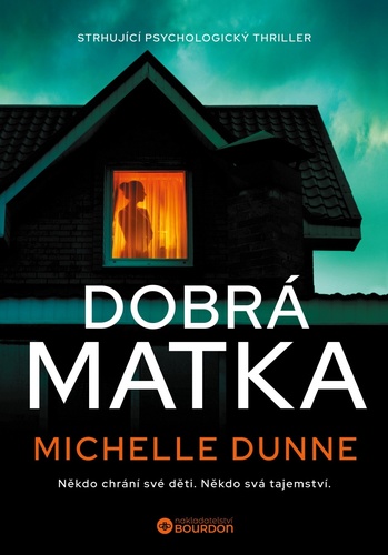 Kniha Dobrá matka Michelle Dunne